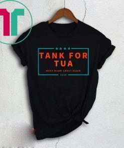 Tank for Tua Make Miami Great Again 2020 Shirt