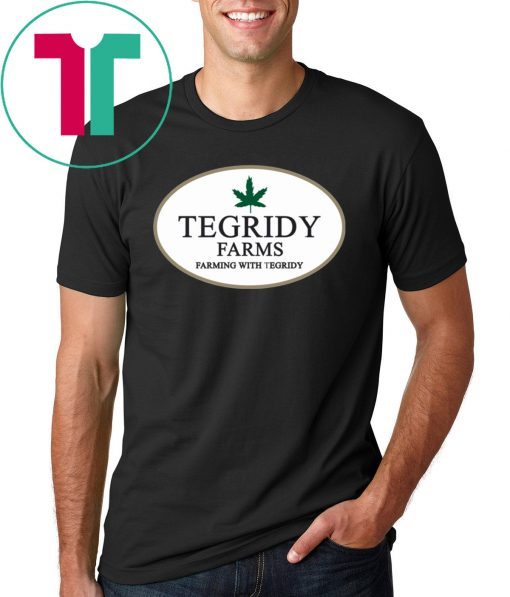 Tegridy Farms Farming With Tegridy Shirt