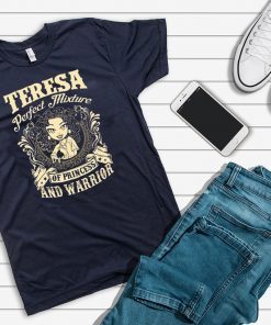 Teresa perfect combination of a princess and warrior shirt