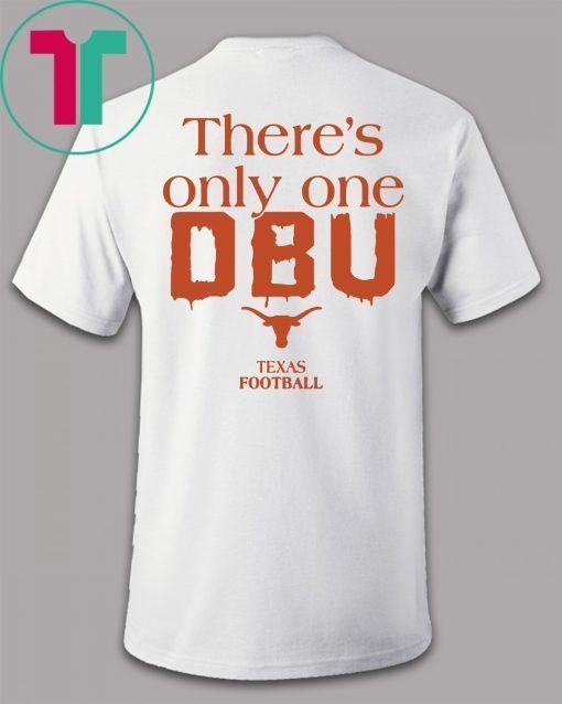 There’s Only One DBU Texas Football Shirt Font and Back