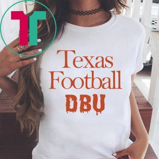 There’s Only One DBU Texas Football Shirt Font and Back