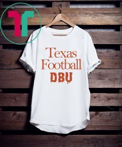 There’s Only One DBU Texas Football Shirt Font and Back