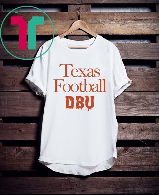 There’s Only One DBU Texas Football Shirt Font and Back