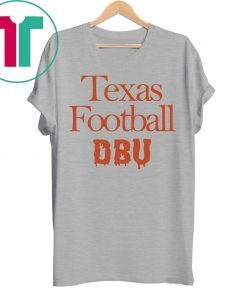 Texas Player Texas DBU Shirt