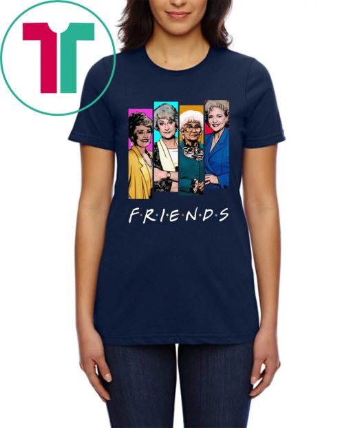 Official The Golden Girls FRIENDS Shirt