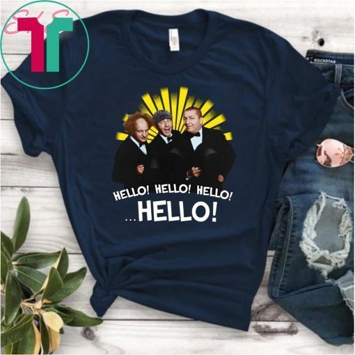 The Three Stooges Hello Hello Hello shirt