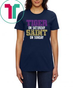 Tiger on Saturday Saint on Sunday Louisiana Football Apparel T-Shirt