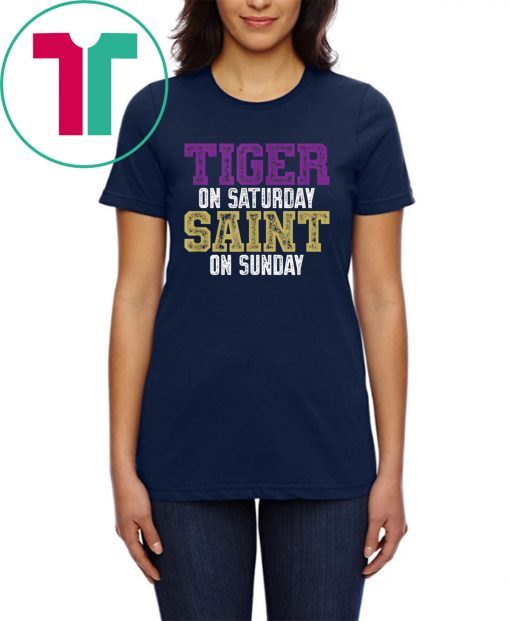 Tiger on Saturday Saint on Sunday Louisiana Football Apparel T-Shirt