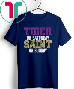 Tiger on Saturday Saint on Sunday Louisiana Football Apparel T-Shirt