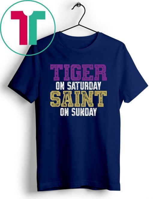 Tiger on Saturday Saint on Sunday Louisiana Football Apparel T-Shirt