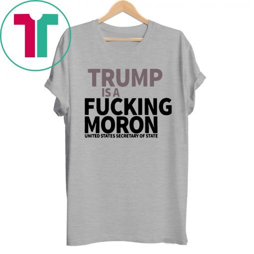 Trump is A Fucking MORON T-Shirt