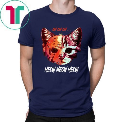 Jason Meowhees Jason Voorhees CH CH CH meow meow Unisex T-Shirt