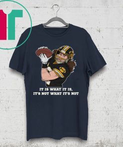 It is what it is. It's not what it's not Shirt Luke Willson - Oakland Raiders