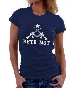 Beto Not Machine Guns 2nd Amendment Support Shirt