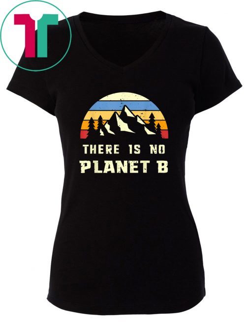 Vintage Earth Day-April 22 There is no Planet B TShirt