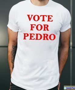 Vote for Pedro Offcial T-Shirt