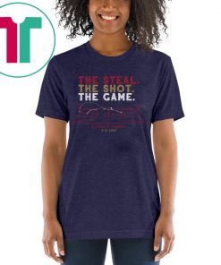 The Steal, The Shot, The Game Shirt - Dearica Hamby