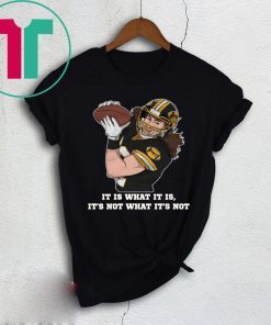 It is what it is. It's not what it's not Shirt Luke Willson - Oakland Raiders