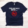 Come and Take it Beto AR15 Pro T-Shirt