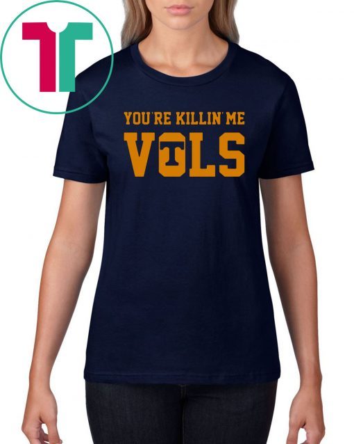 Buy Bubba Wallace you're killin' me vols T-Shirt