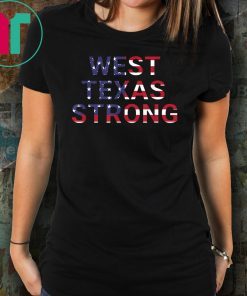 El Paso, Texas West Texas Strong T-Shirt