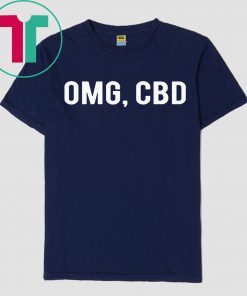 OMG, CBD T-Shirt For Mens Womens Kids