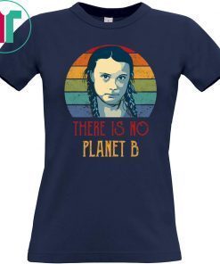 School Strike for The Climate Shirt Climate Change Greta How Dare You Thunberg There is No Planet B T-Shirt