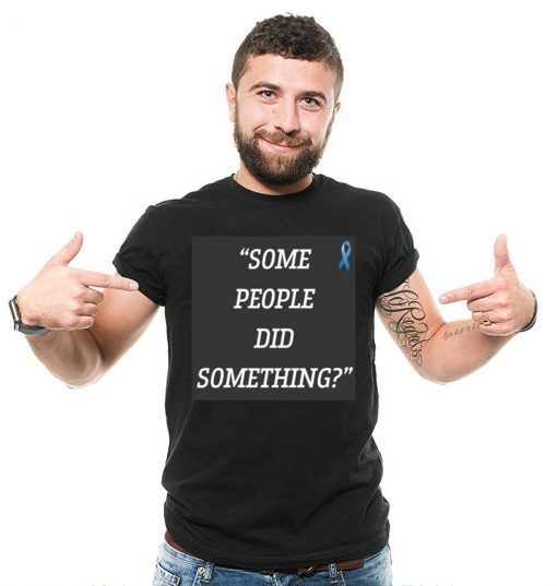 Some People Did Something Ilhan Omar Gift T-Shirt