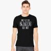 Don't Let the Old Guys Get Hot - Freese, Turner Unisex T-Shirt