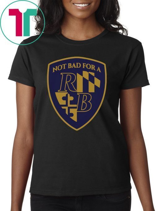Baltimore Football T-Shirt Not Bad For a RB Tee