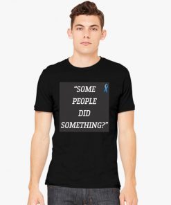 Some People Did Something Ilhan Omar Gift T-Shirt