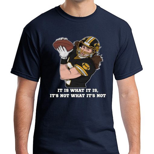 It is what it is. It's not what it's not Shirt Luke Willson - Oakland Raiders