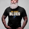 St Louis Blues We Went Blues Offcial T-Shirt