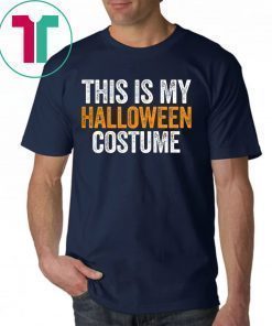 Vintage This Is My Halloween Costume Funny T-Shirt