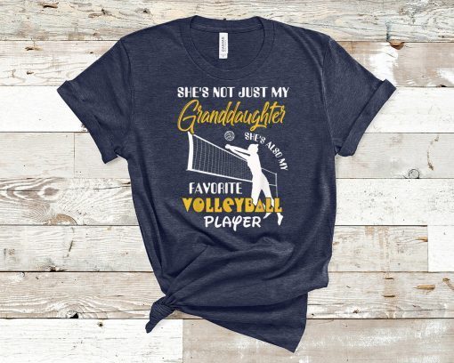 Volleyball Player Tee She's Not Just My Granddaughter Gift T-Shirt