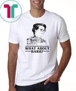 WHAT ABOUT BARB STRANGER THINGS JUSTICE FOR BARB SHIRT