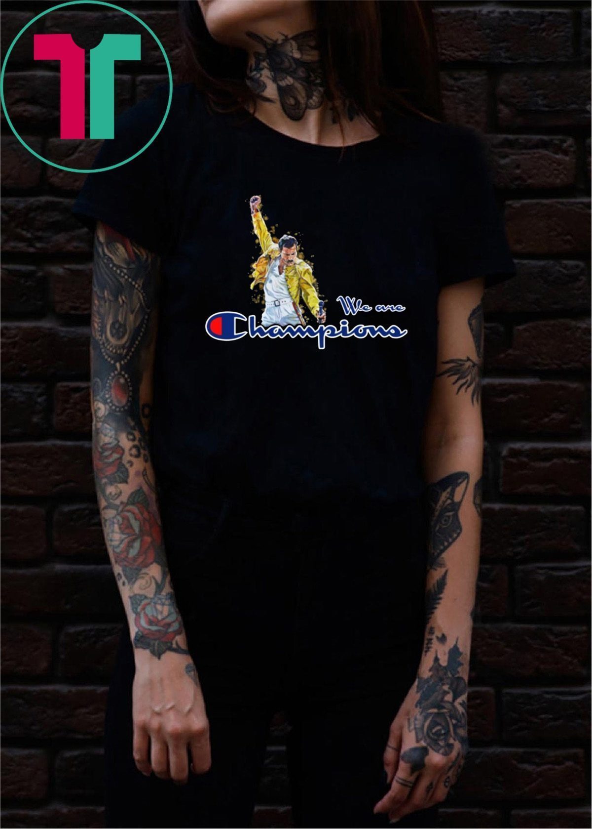 We Are The Champions Freddie Mercury T-shirt We Are The Champions Freddie Mercury T-shirt