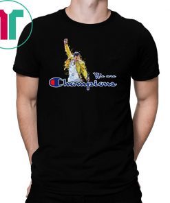 We Are The Champions Freddie Mercury T-shirt