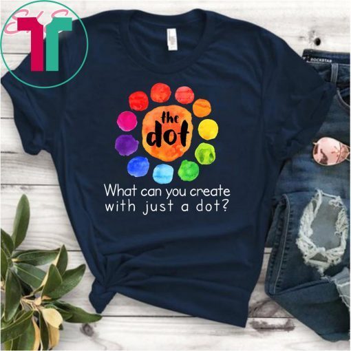 What can you create with just a dot International Dot Day T-Shirt