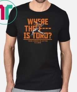 Where The F Is Toro Tee Shirts