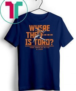 Where The F Is Toro Unisex Tee Shirt