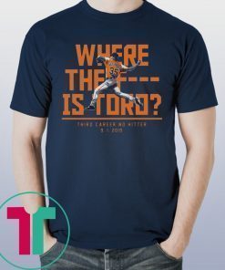 Where The Fuck Is Toro Shirt