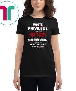 White Privilege T-Shirt