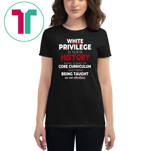 White Privilege T-Shirt