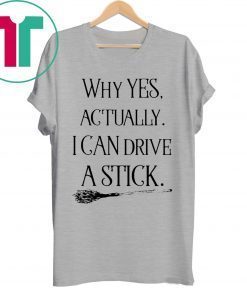 Why Yes Actually I Can Drive A Stick Halloween Women’s T-Shirt