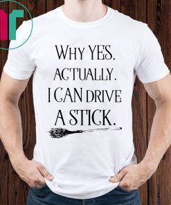 Why Yes Actually I Can Drive A Stick Halloween Women’s T-Shirt