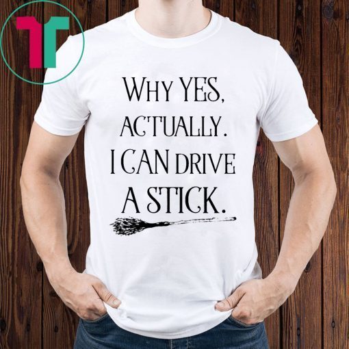 Why Yes Actually I Can Drive A Stick Halloween Women’s T-Shirt