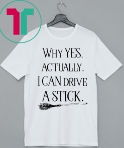 Why Yes Actually I Can Drive A Stick Halloween Women’s T-Shirt