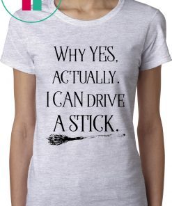 Why Yes Actually I Can Drive A Stick Halloween Women’s T-Shirt