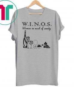 Wine winos women in need of sanity shirt